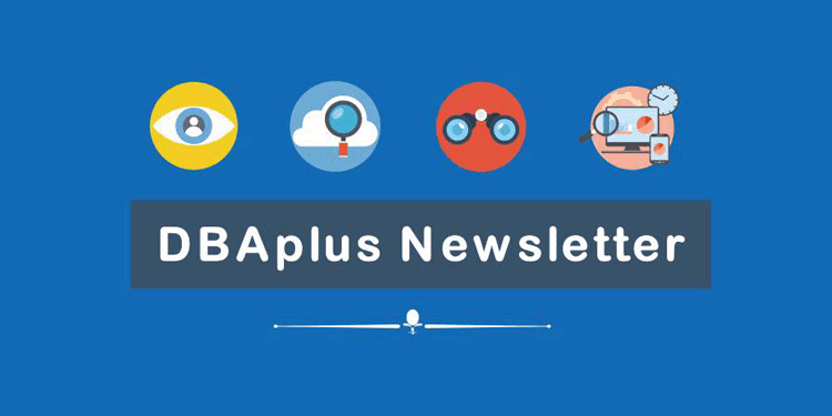 DBAplus Newsletter：这也许是最全的技术圈动态解读