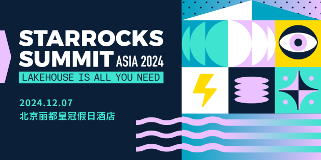 【北京】StarRocks Summit Asia 2024——